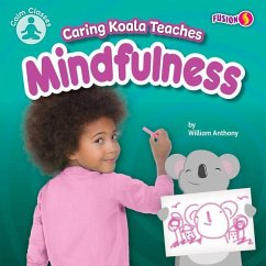 Caring Koala Teaches Mindfulness - Anthony, William