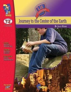 Journey to the Center of the Earth, by Jules Verne Novel Study Gr. 7-8: Grades 7-8 - McMillen, Krista