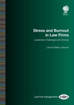 Stress and Burnout in Law Firms: Leadership Challenges and Choices - Walker Johnson, Lisa