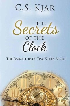 The Secrets of the Clock - Kjar, C. S.