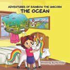 Adventures of Rainbow the Unicorn: The Ocean