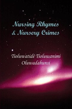 Nursing Rhymes & Nursery Crimes - Oluwadahunsi, Tioluwatidé Tioluwanimi