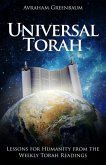 Universal Torah: Lessons for Humanity from the Weekly Torah Readings