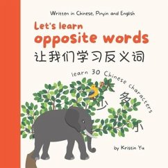 Let's Learn Opposite Words 让我们学习反义词 - Yu, Kristin