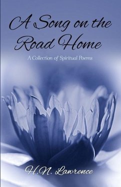 A Song on the Road Home: A Collection of Spiritual Poems - Lawrence, H. N.