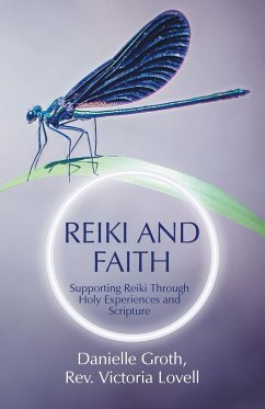 Reiki and Faith - Groth, Danielle; Lovell, Rev. Victoria