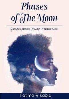 Phases Of The Moon: Thoughts Flowing Through A Woman's Soul - Kabia, Fatima