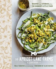 The Apricot Lane Farms Cookbook - Chester, Molly; Owens, Sarah; Waters, Alice