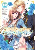 I'll Never Be Your Crown Princess! (Manga) Vol. 1 I'll Never Be Your Crown Princess! (Manga) Vol. 1