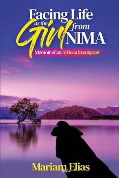 Facing Life as the Girl from Nima: Memoir of an African Immigrant - Elias, Mariam
