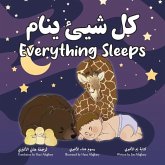 Everything Sleeps &#1603;&#1604; &#1588;&#1610;&#1574; &#1610;&#1606;&#1575;&#1605;: Bilingual Arabic-English Edition