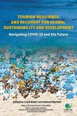 Tourism Resilience and Recovery for Global Sustainability and Development: Navigating COVID-19 and the Future