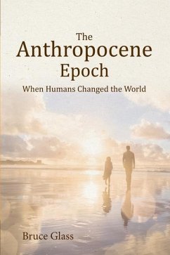 The Anthropocene Epoch - Glass, Bruce