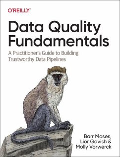 Data Quality Fundamentals - Moses, Barr; Gavish, Lior; Vorwerck, Molly