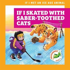 If I Skated with Sabertoothed Cats - Gleisner, Jenna Lee