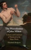 The Masculinities of John Milton