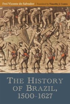 The History of Brazil, 1500-1627 - Salvador, Frei Vincente Do