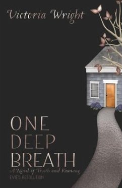 One Deep Breath: A novel of truth and knowing - Wright, Victoria