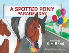 A Spotted Pony Parade Day - Bond, Kim