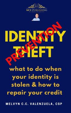 Cover Identity Theft Prevention what to do when your identity is stolen & how to repair your credit (eBook, ePUB)