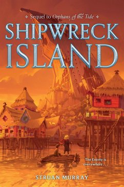 Orphans of the Tide #2: Shipwreck Island (eBook, ePUB) - Murray, Struan