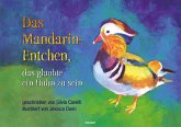 Das Mandarin-Entchen, das glaubte ein Huhn zu sein (eBook, ePUB)