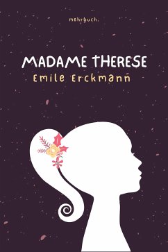 Madame Therese (eBook, ePUB) - Erckmann, Emile; Chatrian, Alexandre