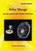 Baba Wanga - Auf den Spuren der blinden Prophetin (eBook, ePUB)