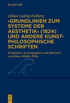 >Grundlinien zum Systeme der Aesthetik< (1824) und andere kunstphilosophische Schriften (eBook, PDF) - Heiberg, Johan Ludvig