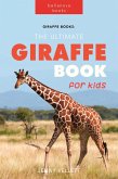 Giraffe Books: The Ultimate Giraffe Book for Kids (Animal Books for Kids, #1) (eBook, ePUB)