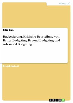 Budgetierung. Kritische Beurteilung von Better Budgeting, Beyond Budgeting und Advanced Budgeting (eBook, PDF)