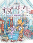 Magic in the Attic: A Button and Squeaky Adventure (eBook, ePUB)