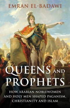 Queens and Prophets (eBook, ePUB) - El-Badawi, Emran Iqbal