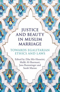 Justice and Beauty in Muslim Marriage (eBook, ePUB) - Mir-Hosseini, Ziba; Al-Sharmani, Mulki; Rumminger, Jana; Marsso, Sarah
