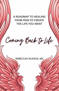 Coming Back to Life (eBook, ePUB) - Silence, Rebeccah