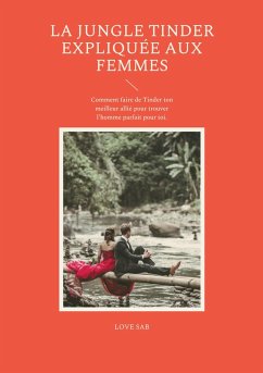 La jungle Tinder expliquée aux femmes (eBook, ePUB) - Sab, Love