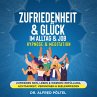 Zufriedenheit & Glück im Alltag & Job... - Bild 1