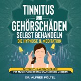 Tinnitus und Gehörschäden selbst behandeln - die Hypnose & Meditation (MP3-Download)