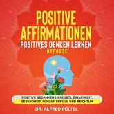Positive Affirmationen - Positives Denken lernen Hypnose (MP3-Download)