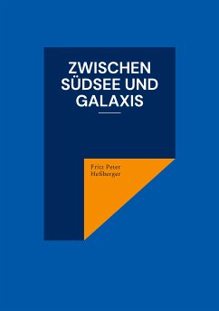 Zwischen Südsee und Galaxis (eBook, ePUB)