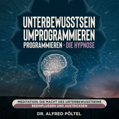 Unterbewusstsein umprogrammieren - die Hypnose (MP3-Download) - Pöltel, Dr. Alfred