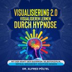 Visualisierung 2.0 - Visualisieren lernen durch Hypnose (MP3-Download)