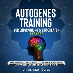 Autogenes Training zur Entspannung & Einschlafen - Hypnose (MP3-Download) - Pöltel, Dr. Alfred