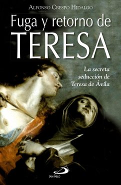 Fuga y retorno de Teresa (eBook, ePUB) - Crespo Hidalgo, Alfonso