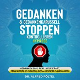 Gedanken & Gedankenkarussell stoppen / kontrollieren - Hypnose (MP3-Download)