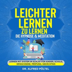 Leichter lernen zu lernen - die Hypnose & Meditation (MP3-Download) - Pöltel, Dr. Alfred