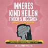 Inneres Kind heilen, finden & begegnen... - Bild 1