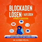 Blockaden lösen / auflösen - Hypnose & Meditation (MP3-Download)