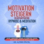 Motivation steigern - Selbstmotivation Hypnose & Meditation (MP3-Download)