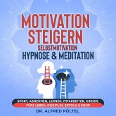 Motivation steigern - Selbstmotivation Hypnose & Meditation (MP3-Download)